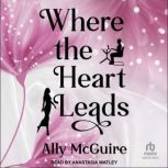 Where the Heart Leads, Ally McGuire