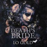 Deaths Bride, Lo Gold