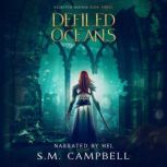 Defiled Oceans, S.M. Campbell
