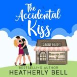 Accidental Kiss, The, Heatherly Bell