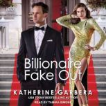 Billionaire Fake Out, Katherine Garbera