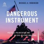 Dangerous Instrument, Michael A. Robinson