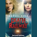 Death on the Railway, Second Edition, Manuel Rose