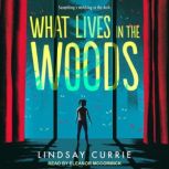 What Lives in the Woods, Lindsay Currie