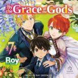 By the Grace of the Gods Volume 7, Roy