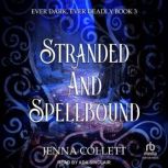 Stranded and Spellbound, Jenna Collett