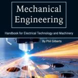 Mechanical Engineering, Phil Gilberts