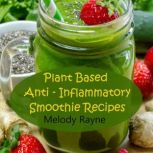 Plant Based Anti  Inflammatory Smoot..., Melody Rayne