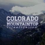 Colorado Mountaintop Visualization, Julie McQueen