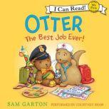 Otter The Best Job Ever!, Samuel Garton