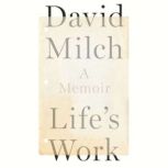 Lifes Work, David Milch