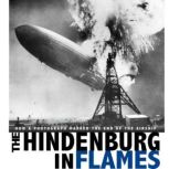 The Hindenburg in Flames, Michael Burgan