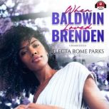 When Baldwin Loved Brenden, Electa Rome Parks