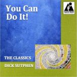 You Can Do It!, Dick Sutphen