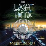 The Last Iota, Robert Kroese