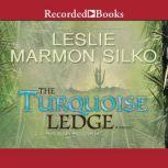 The Turquoise Ledge A Memoir, Leslie Marmon Silko