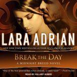 Break the Day, Lara Adrian