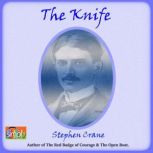 The Knife, Stephen Crane