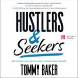 Hustlers and Seekers, Tommy Baker