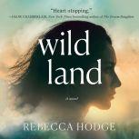 Wildland, Rebecca Hodge