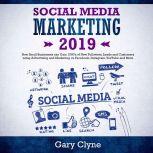 Social Media Marketing 2019 How Smal..., Gary Clyne