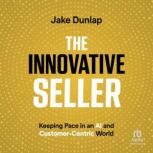 The Innovative Seller, Jake Dunlap