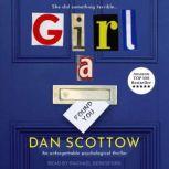 Girl A, Dan Scottow
