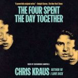The Four Spent the Day Together, Chris Kraus