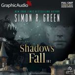 Shadows Fall 1 of 2 Dramatized Ada..., Simon R. Green
