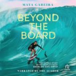 Beyond the Board, Maya Gabeira