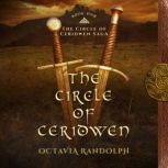 The Circle of Ceridwen Book One of T..., Octavia Randolph