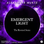 Emergent Light, Alexander Mukte