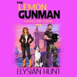 The Lemon Gunman, Elysian Hunt