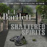 Shattered Spirits, L.L. Bartlett
