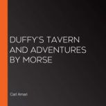 Duffys Tavern and Adventures By Mors..., Carl Amari