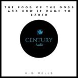 The Food of the Gods and How it Came ..., H. G. Wells