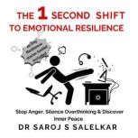 THE 1 SECOND SHIFT TO EMOTIONAL RESIL..., Dr Saroj Salelkar