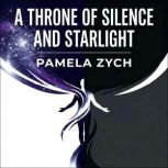 A Throne of Silence and Starlight, Pamela Zych