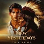 New Yesterdays, Jim L. Wright