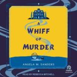 A Whiff of Murder, Angela M. Sanders