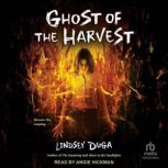 Ghost of the Harvest, Lindsey Duga