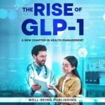 The Rise of GLP1, WellBeing Publishing