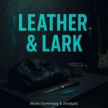 Leather  Lark Book Summary  Analys..., Ava Cross