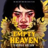 Empty Heaven, Freddie Kolsch