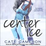 Center Ice, Cate Cameron