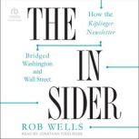 The Insider, Rob Wells