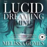 The Lucid Dreaming Mind, Melissa Gomes