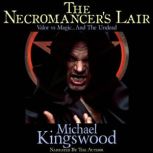 The Necromancers Lair, Michael Kingswood