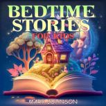 Bedtime Stories For Kids, Mary Johnson