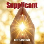Supplicant, Kip Cassino